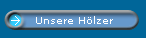 Unsere H�lzer