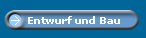 Entwurf und Bau
